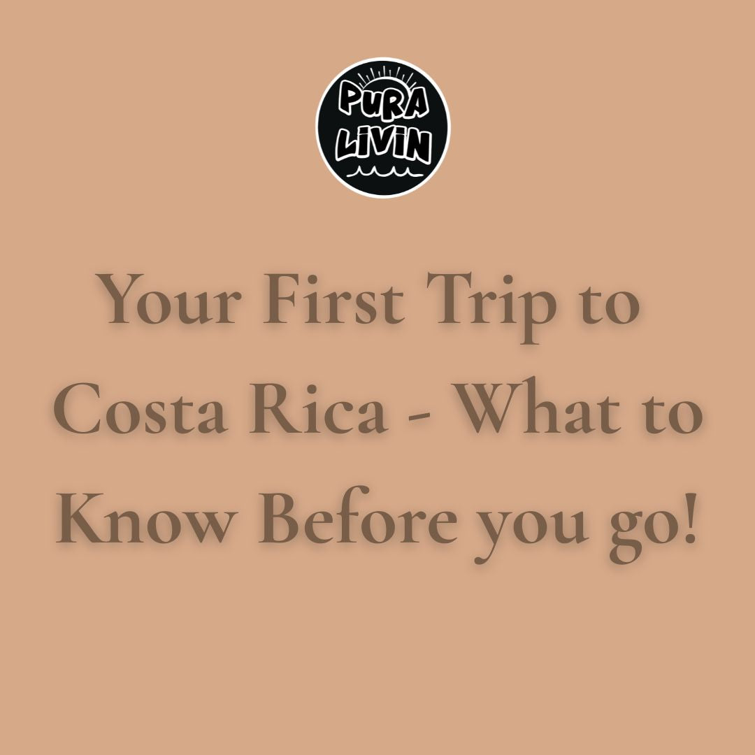 Your First Trip to Costa Rica: What to Know Before You Go - Free PDF