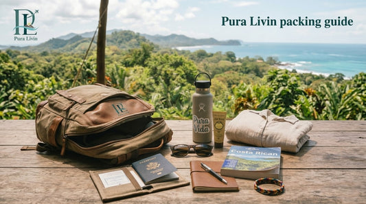 What to Pack for Costa Rica: The Ultimate Pura Livin Packing Guide for Every Season and Adventure