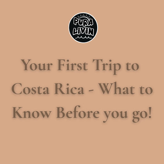 Your First Trip to Costa Rica: What to Know Before You Go - Free PDF